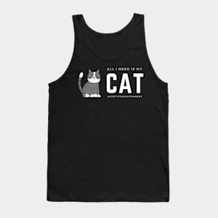 All I Need Is My Cat (Cat Parent) Tank Top